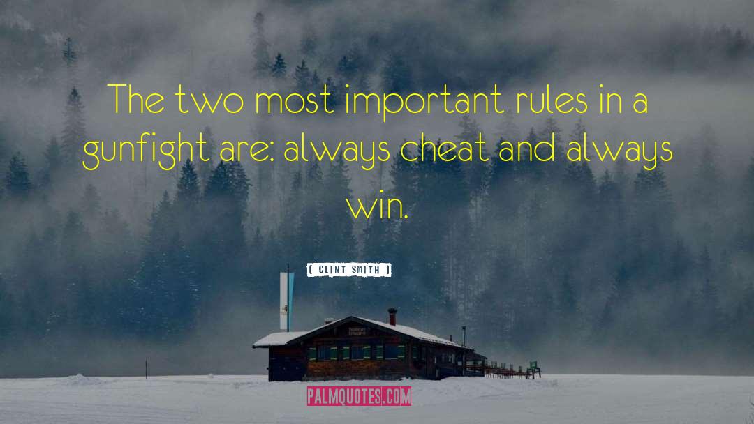 Clint Smith Quotes: The two most important rules