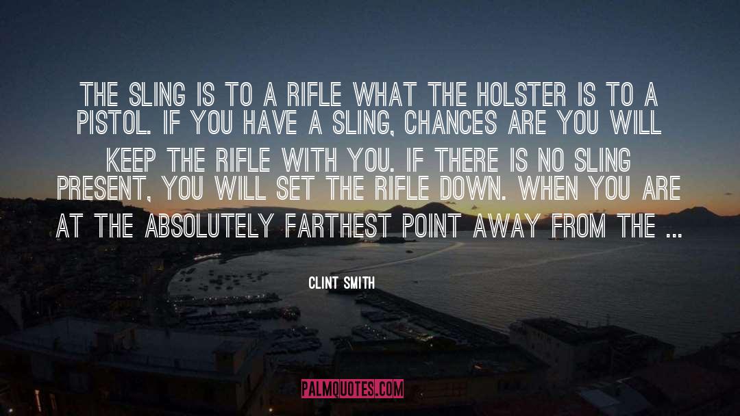 Clint Smith Quotes: The sling is to a