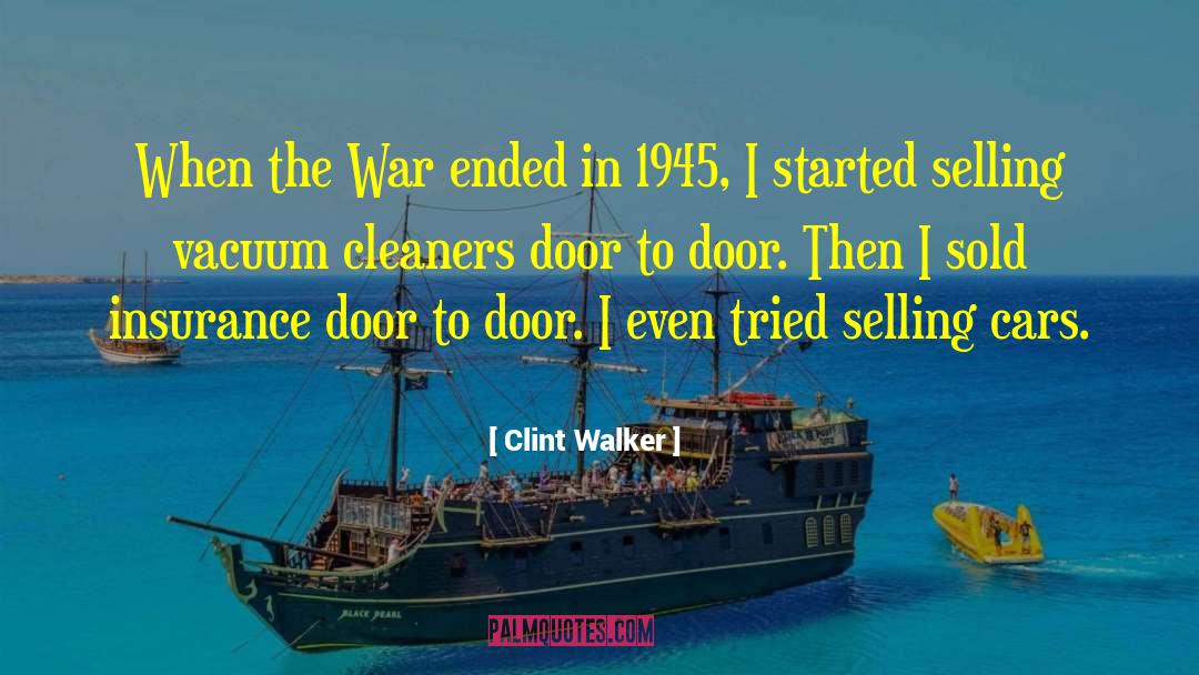 Clint Walker Quotes: When the War ended in