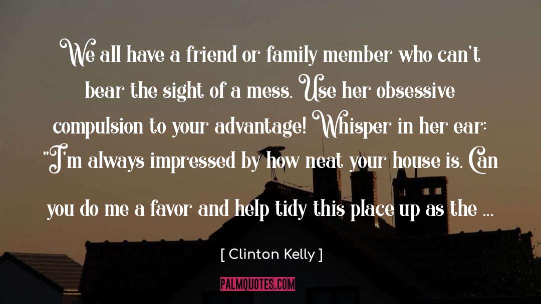 Clinton Kelly Quotes: We all have a friend