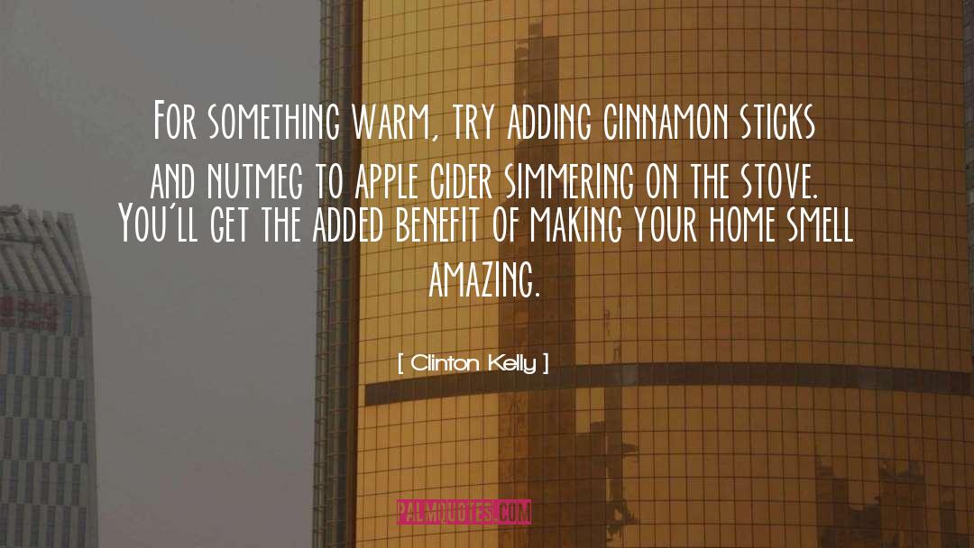 Clinton Kelly Quotes: For something warm, try adding