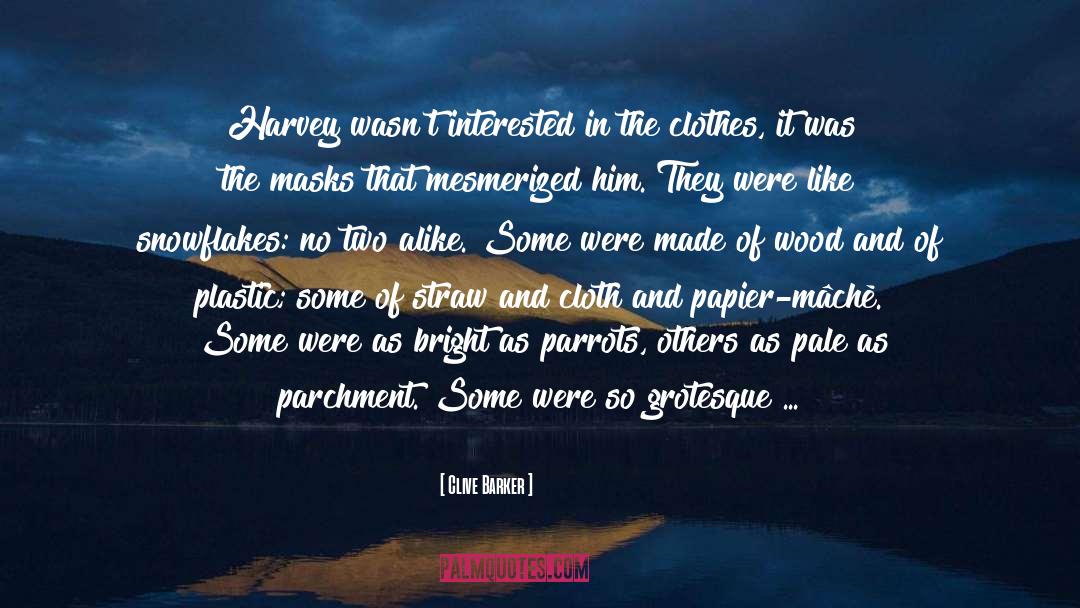 Clive Barker Quotes: Harvey wasn't interested in the