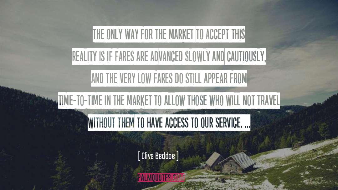 Clive Beddoe Quotes: The only way for the