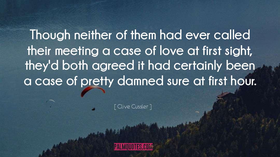 Clive Cussler Quotes: Though neither of them had