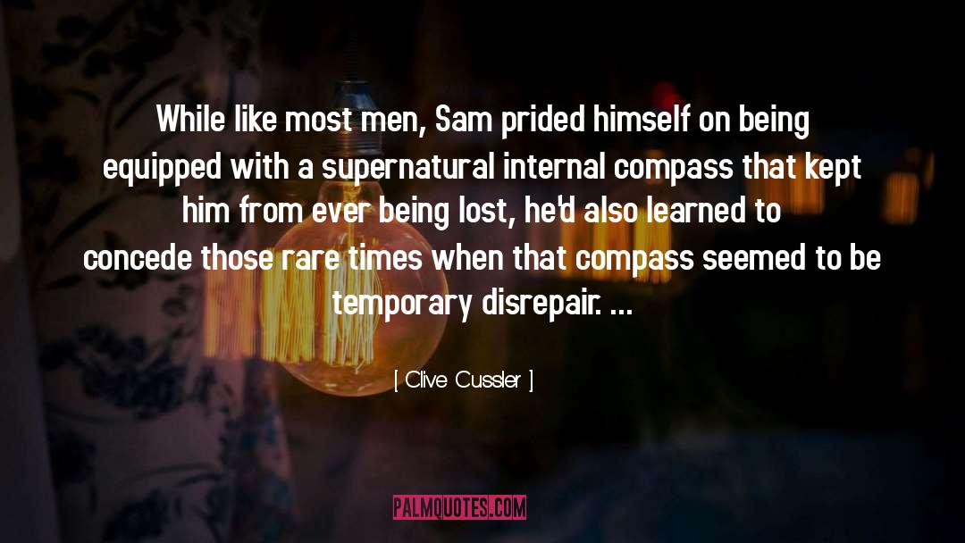 Clive Cussler Quotes: While like most men, Sam