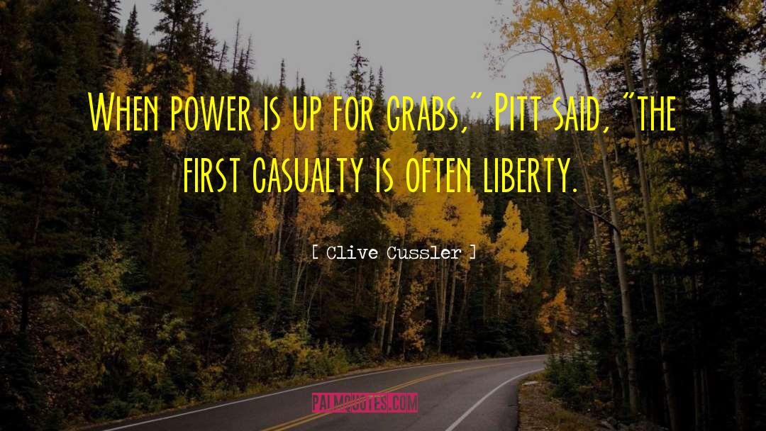 Clive Cussler Quotes: When power is up for