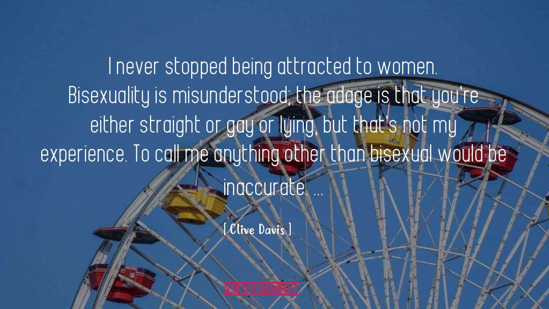 Clive Davis Quotes: I never stopped being attracted