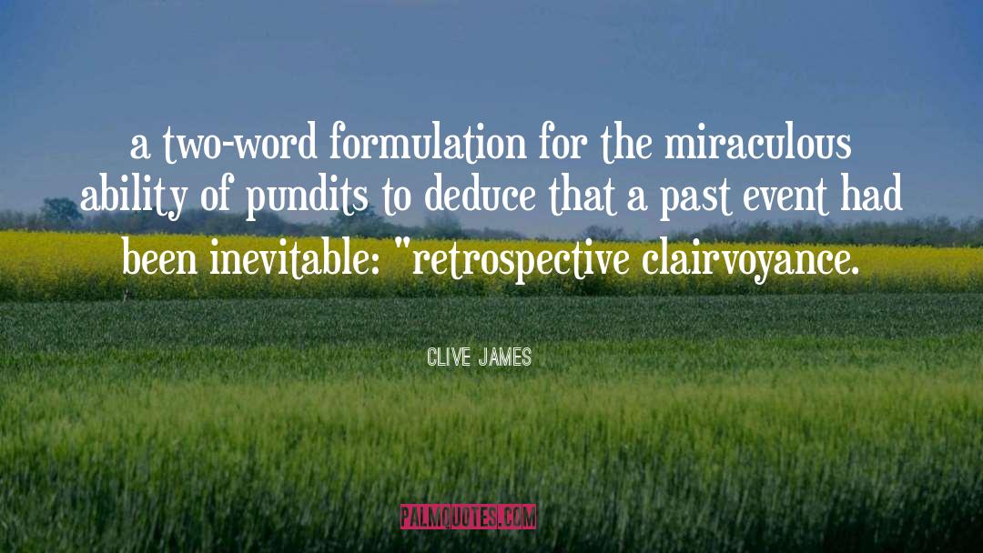 Clive James Quotes: a two-word formulation for the