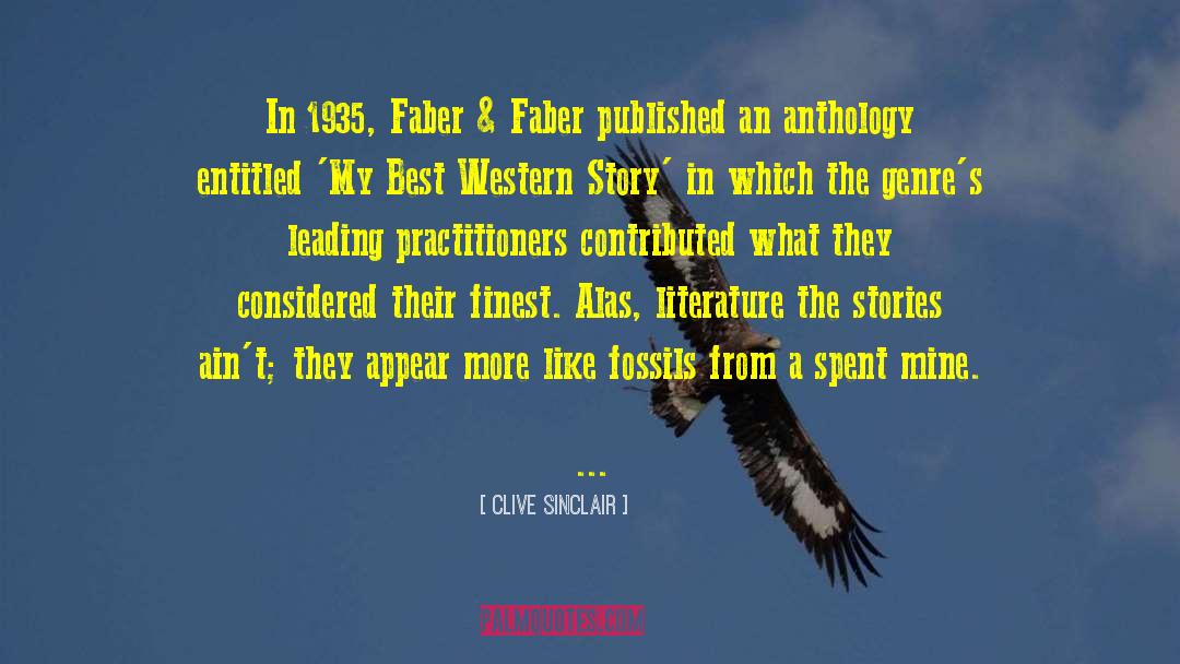 Clive Sinclair Quotes: In 1935, Faber & Faber