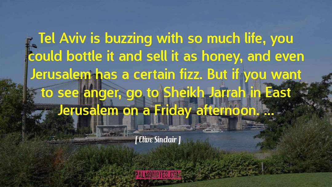 Clive Sinclair Quotes: Tel Aviv is buzzing with
