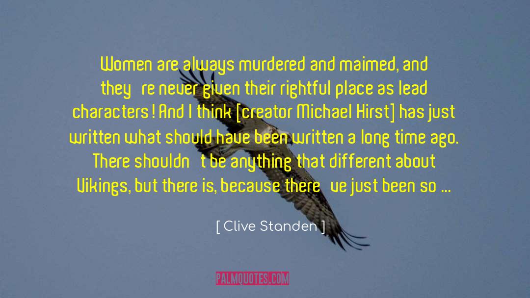Clive Standen Quotes: Women are always murdered and