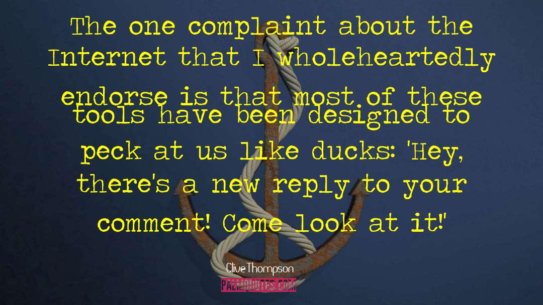 Clive Thompson Quotes: The one complaint about the