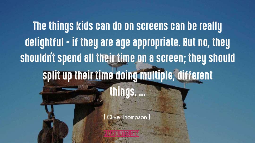 Clive Thompson Quotes: The things kids can do
