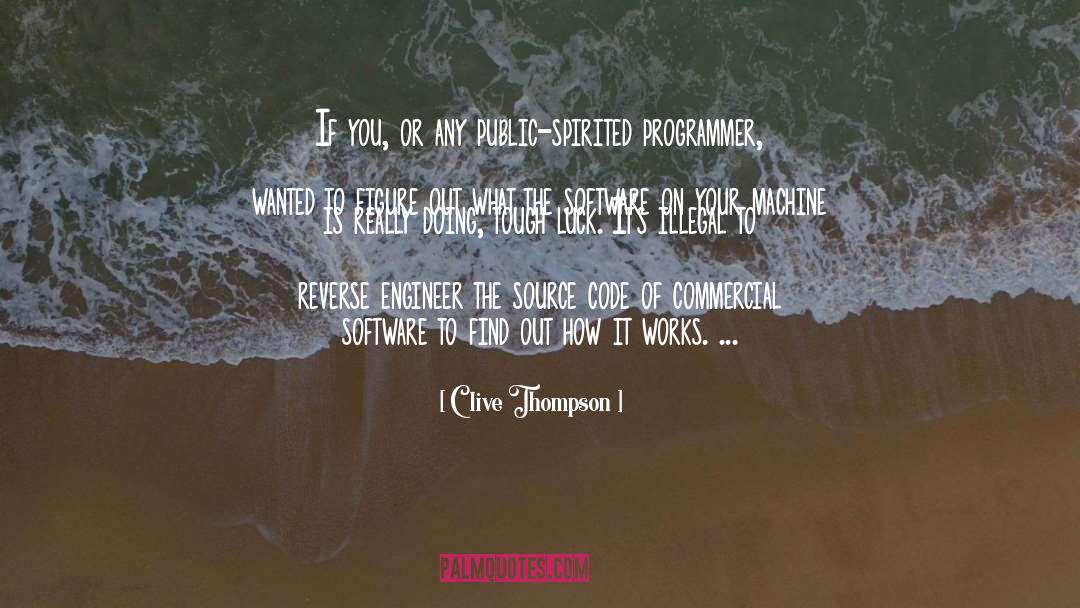 Clive Thompson Quotes: If you, or any public-spirited