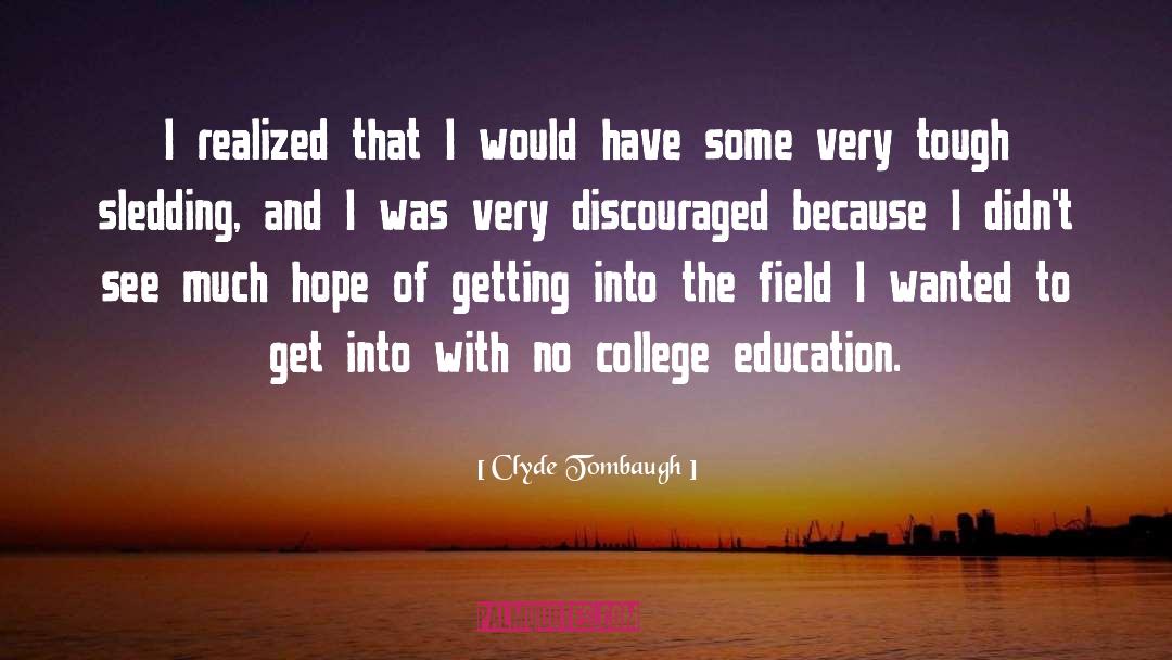 Clyde Tombaugh Quotes: I realized that I would