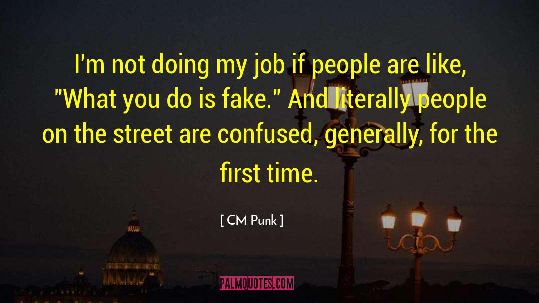 CM Punk Quotes: I'm not doing my job