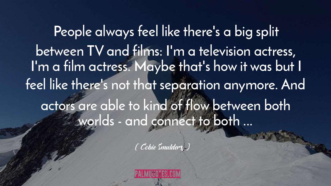 Cobie Smulders Quotes: People always feel like there's