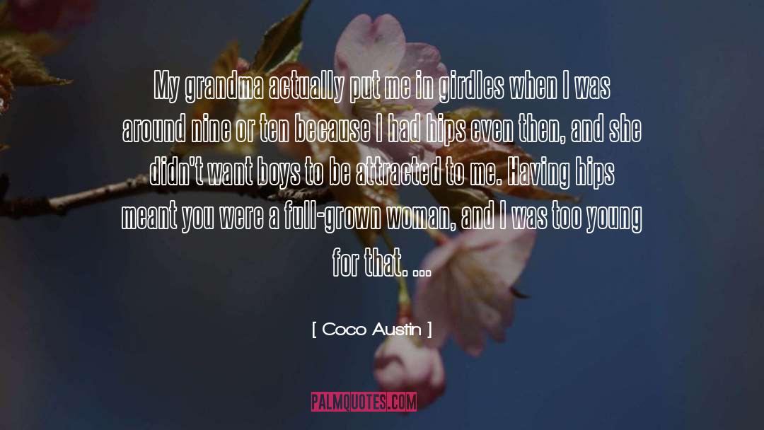 Coco Austin Quotes: My grandma actually put me