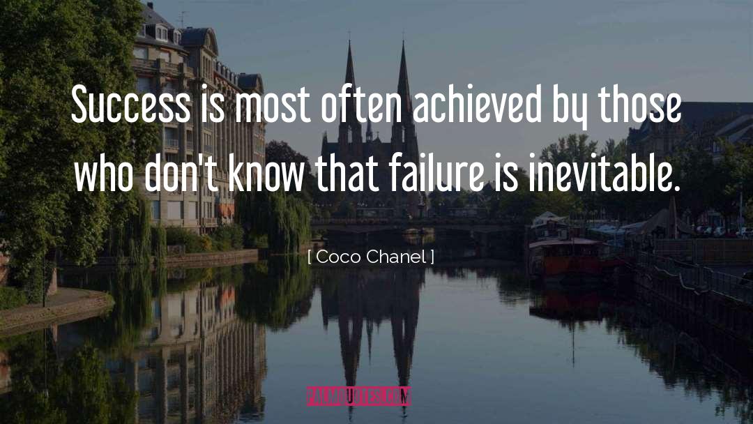 Coco Chanel Quotes: Success is most often achieved