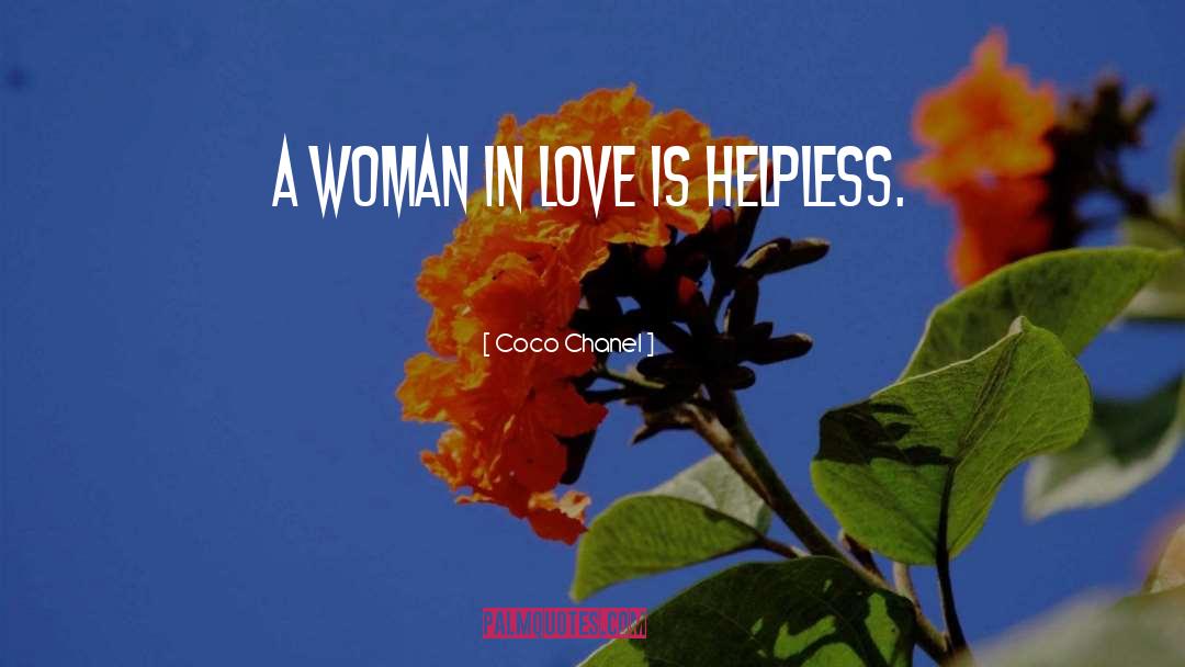 Coco Chanel Quotes: A woman in love is