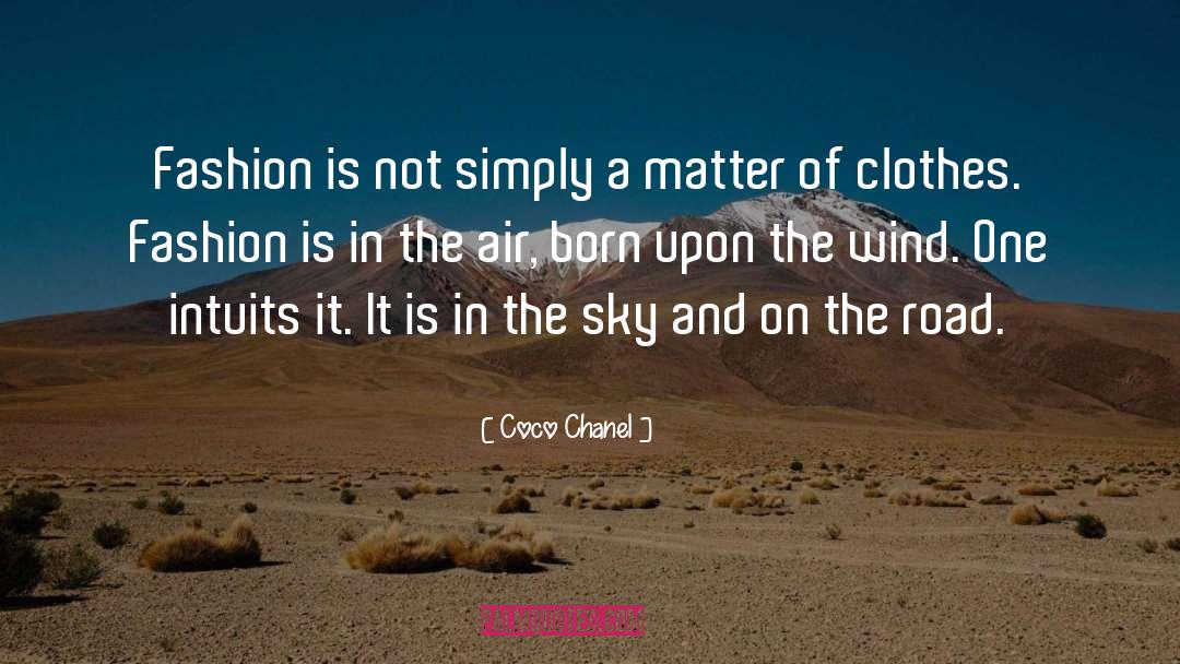 Coco Chanel Quotes: Fashion is not simply a