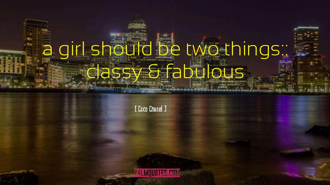 Coco Chanel Quotes: a girl should be two