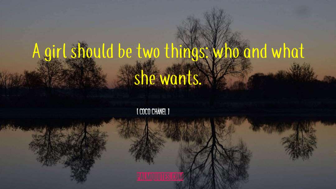 Coco Chanel Quotes: A girl should be two