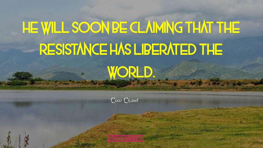 Coco Chanel Quotes: He will soon be claiming