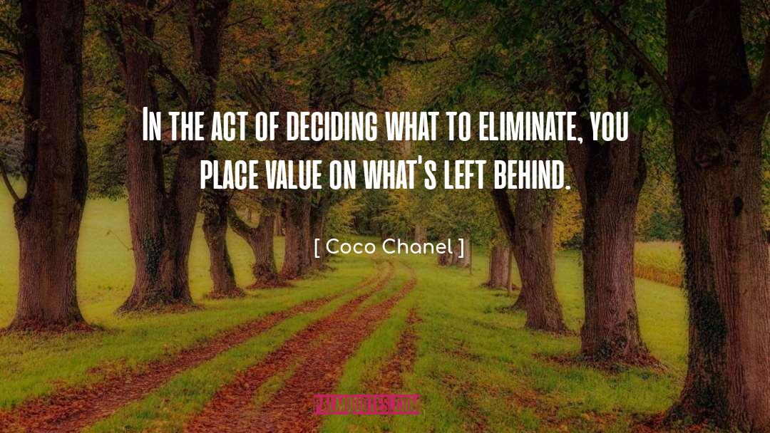 Coco Chanel Quotes: In the act of deciding