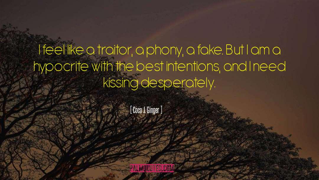 Coco J. Ginger Quotes: I feel like a traitor,