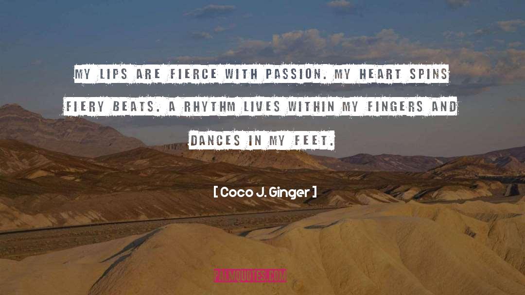 Coco J. Ginger Quotes: My lips are fierce with