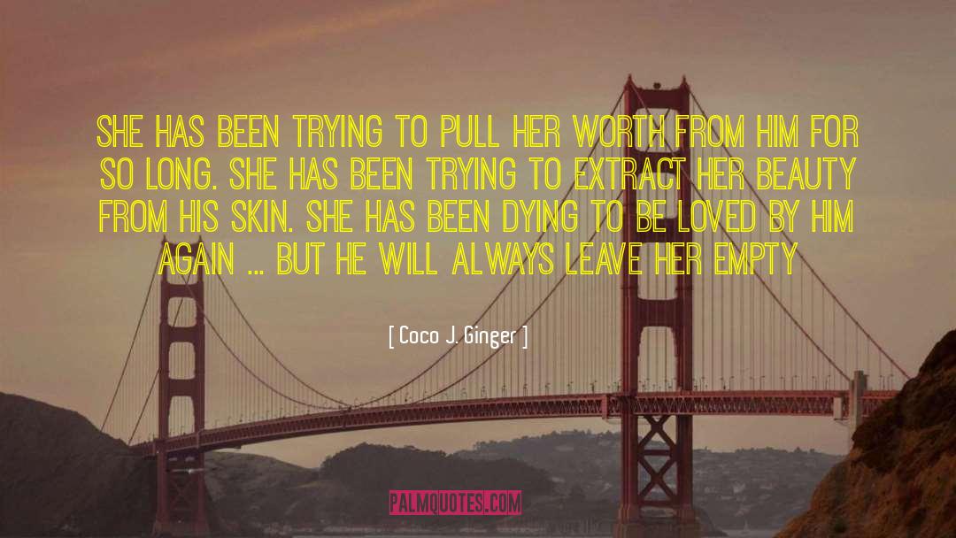 Coco J. Ginger Quotes: She has been trying to