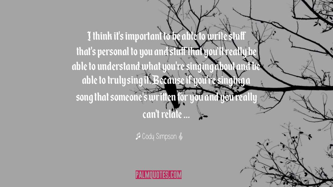 Cody Simpson Quotes: I think it's important to
