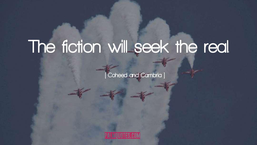 Coheed And Cambria Quotes: The fiction will seek the