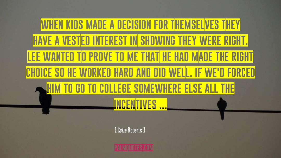 Cokie Roberts Quotes: When kids made a decision