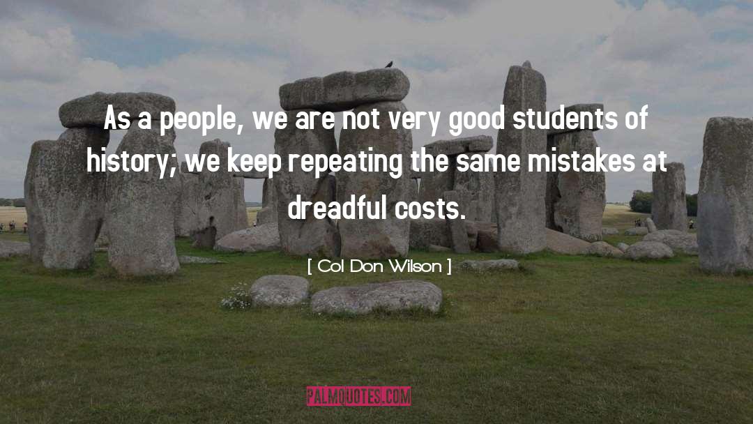 Col Don Wilson Quotes: As a people, we are