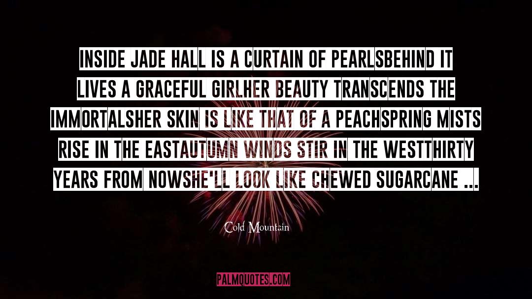 Cold Mountain Quotes: Inside Jade Hall is a