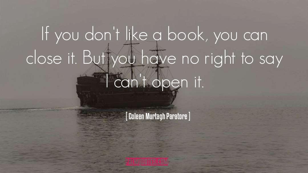 Coleen Murtagh Paratore Quotes: If you don't like a