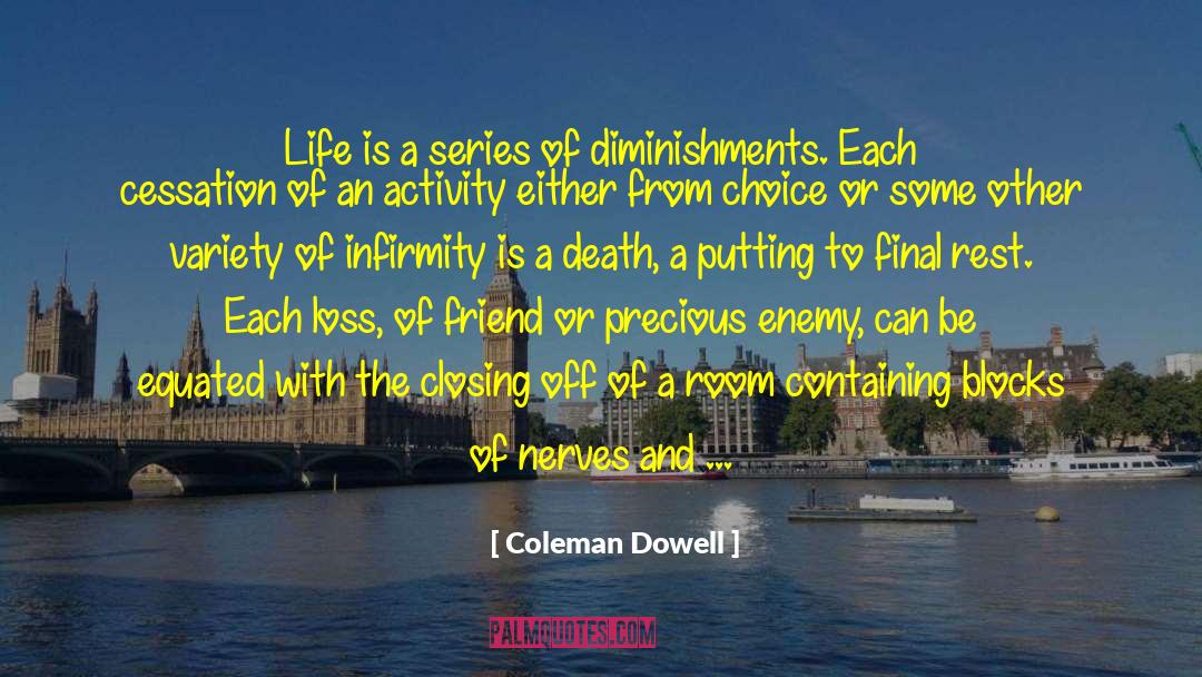 Coleman Dowell Quotes: Life is a series of