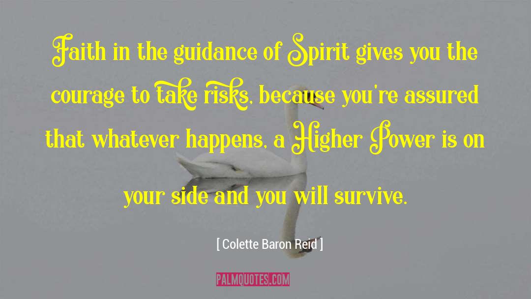 Colette Baron Reid Quotes: Faith in the guidance of