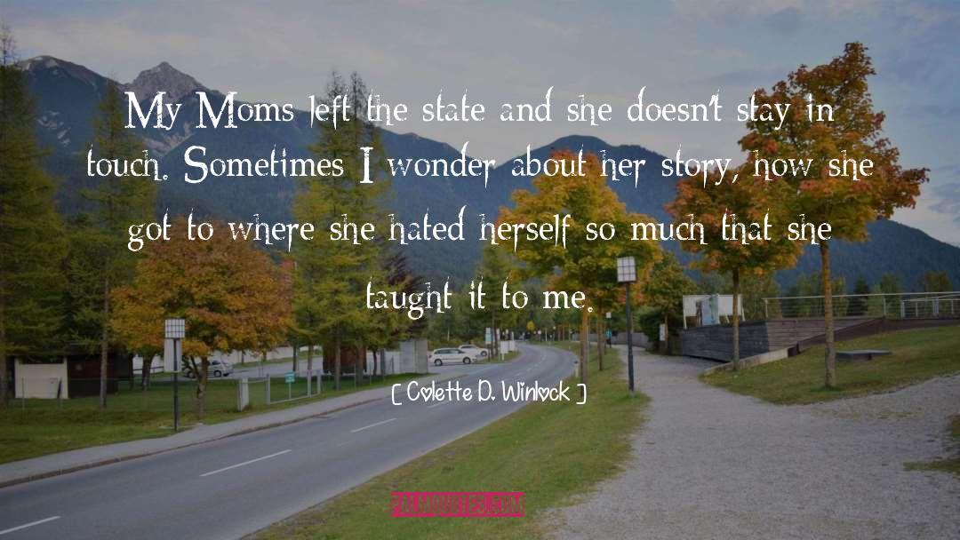 Colette D. Winlock Quotes: My Moms left the state