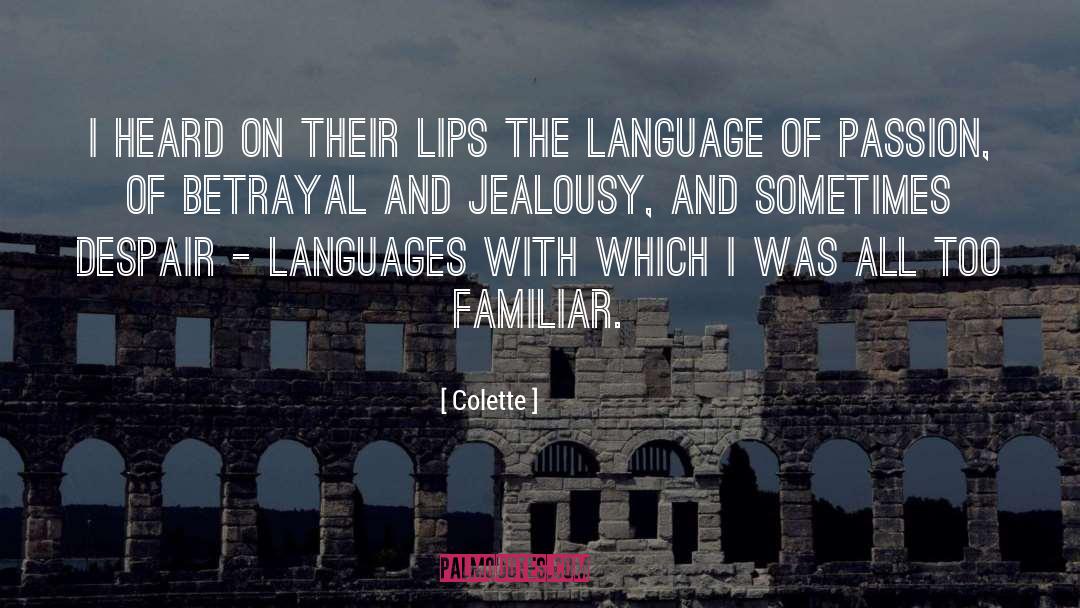 Colette Quotes: I heard on their lips