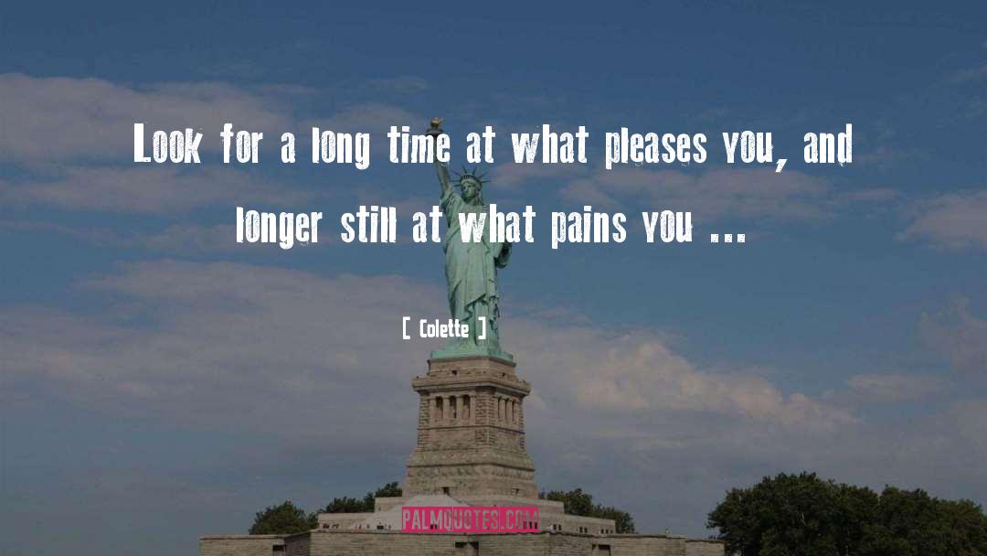 Colette Quotes: Look for a long time