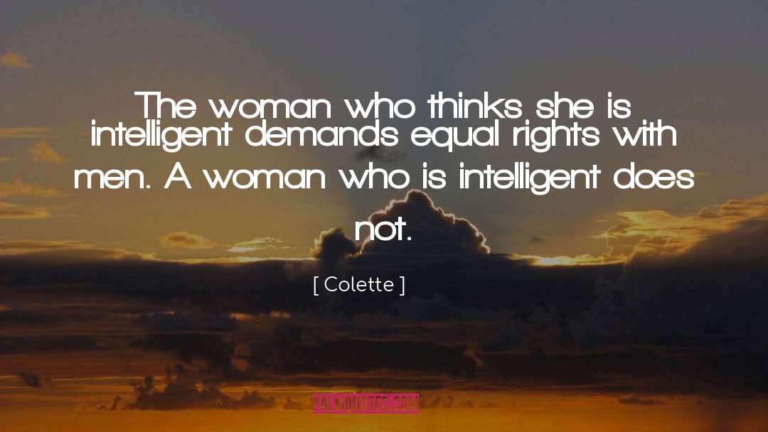 Colette Quotes: The woman who thinks she