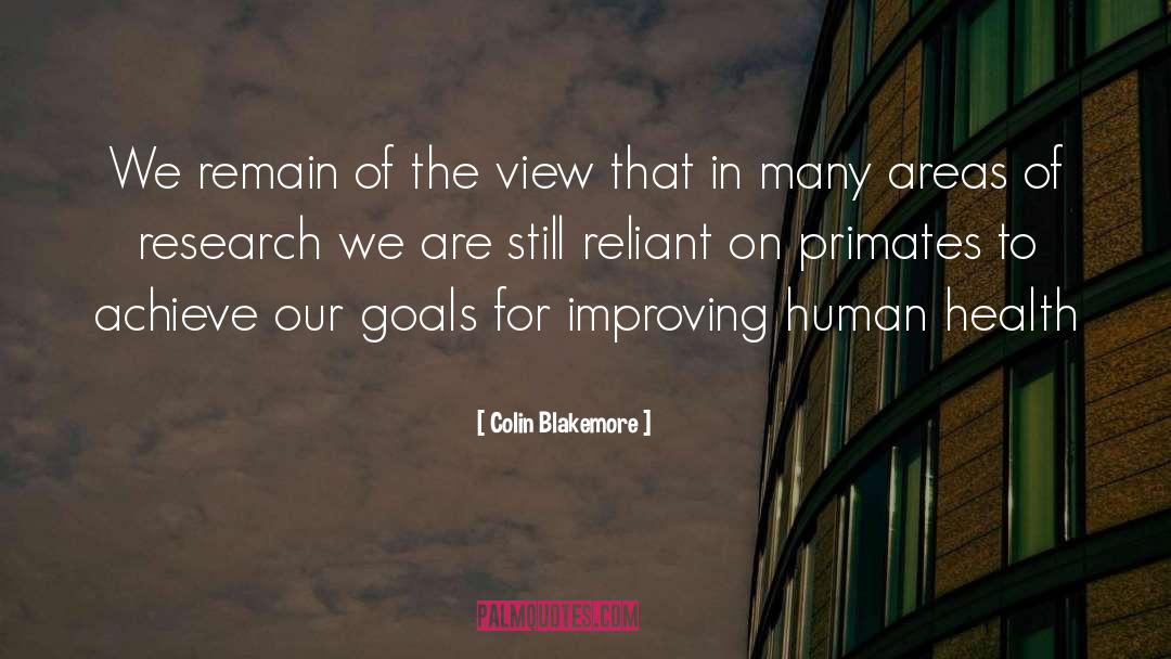 Colin Blakemore Quotes: We remain of the view