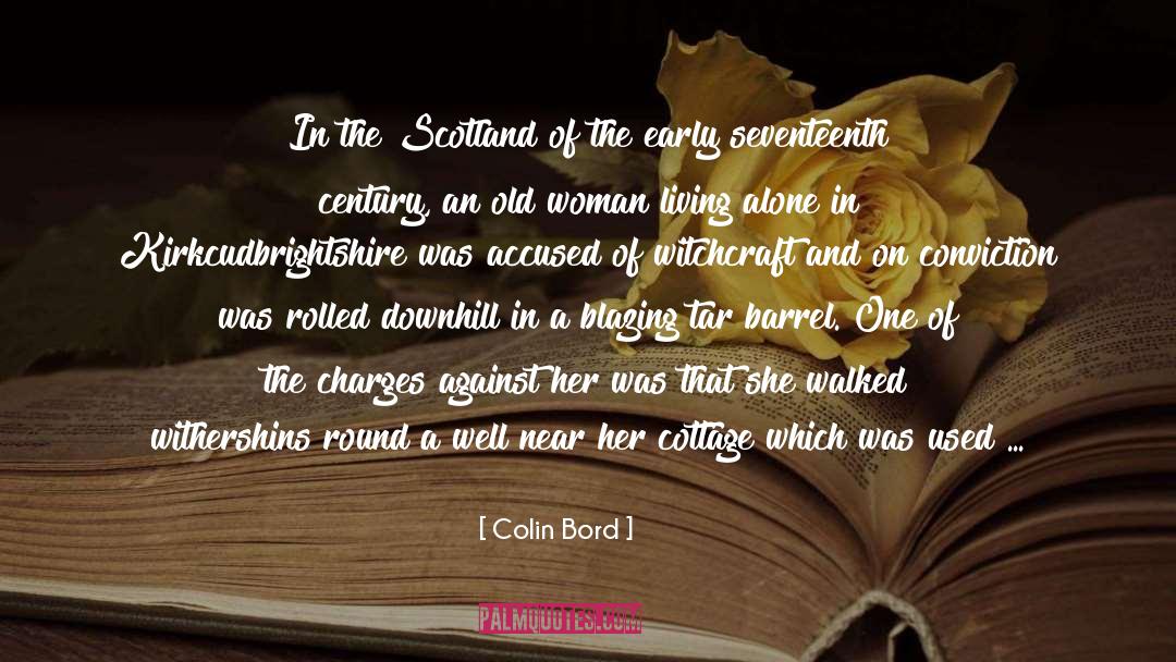 Colin Bord Quotes: In the Scotland of the