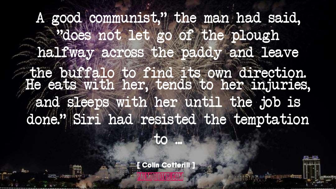 Colin Cotterill Quotes: A good communist,