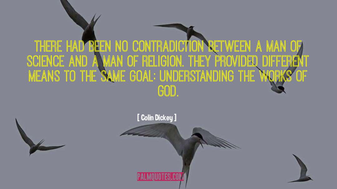 Colin Dickey Quotes: There had been no contradiction