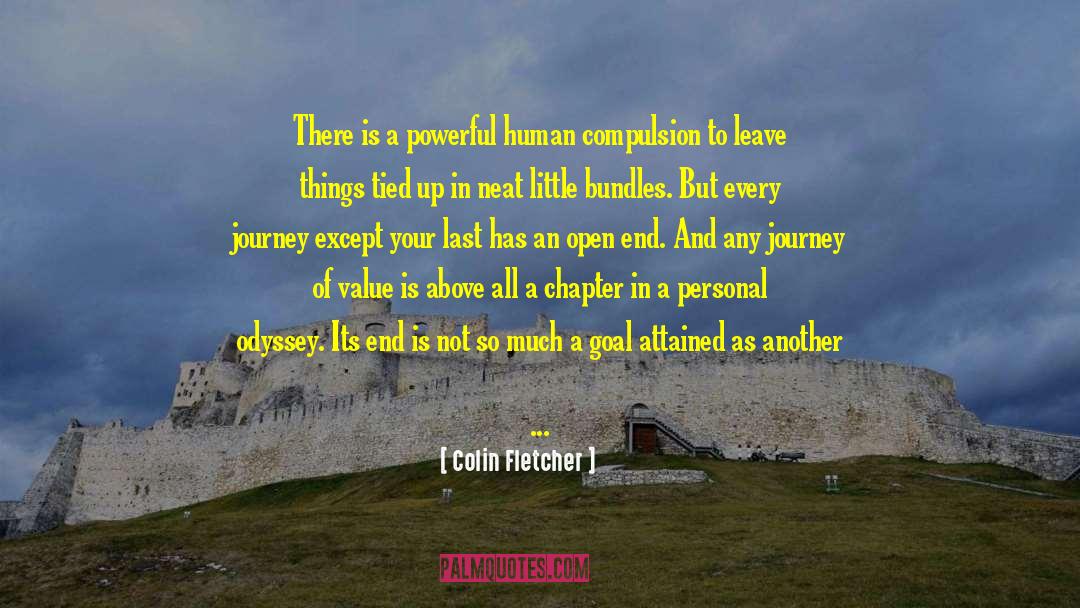 Colin Fletcher Quotes: There is a powerful human