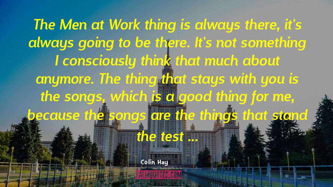 Colin Hay Quotes: The Men at Work thing